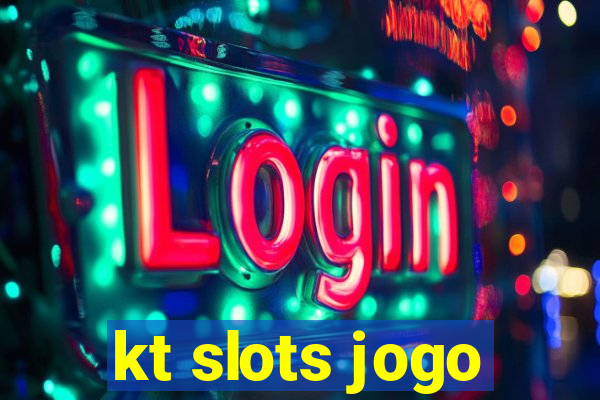 kt slots jogo